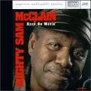 Mighty Sam McClain : Keep On Movin'